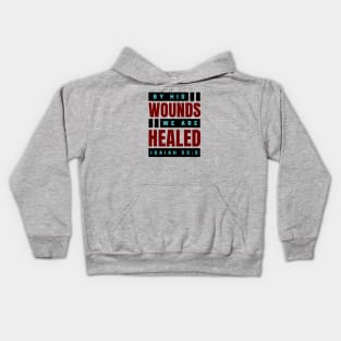 By His Wounds We Are Healed | Christian Kids Hoodie